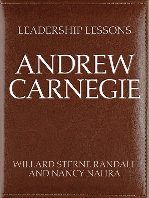 Title details for Andrew Carnegie by Willard Sterne Randall - Available